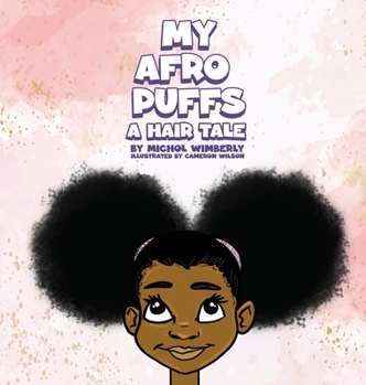 Hardcover My Afro Puffs: A hair Tale Book