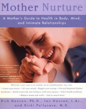 Paperback Mother Nurture: A Mother's Guide to Health in Body, Mind, and Intimate Relationships Book