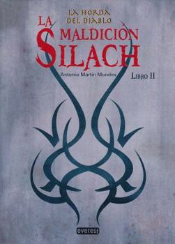 La Maldicion Silach. Libro II - Book #2 of the La Horda del Diablo