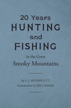 Paperback Twenty Years Hunting and Fishing in the Great Smoky Mountains Book