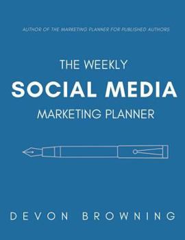Paperback The Weekly Social Media Marketing Planner Book