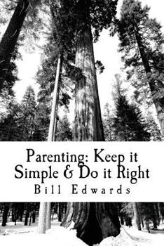 Paperback Parenting: Keep it Simple & Do it Right Book