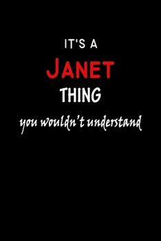 Paperback It's a Janet Thing You Wouldn't Understandl: Janet First Name Personalized Journal 6x9 Notebook, Wide Ruled (Lined) blank pages, Funny Cover for Girls Book