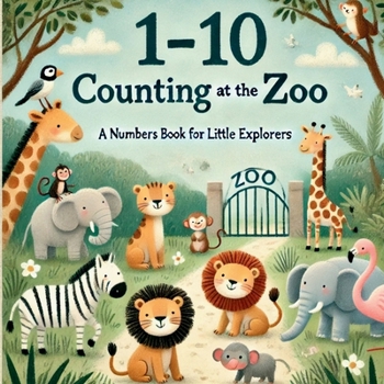 Paperback Counting at the Zoo: Discover Numbers 1 to 10 with Friendly Zoo Animals! Book