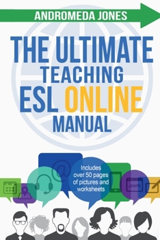 Paperback The Ultimate Teach ESL Online Manual: Proven techniques for success in the world of online English teaching Book