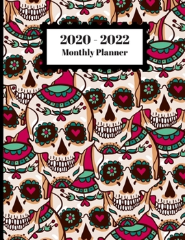 2020-2022 Monthly Planner: Human Skull Bones Design Cover 2 Year Planner Appointment Calendar Organizer And Journal Notebook