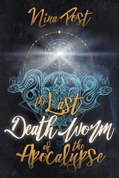 Paperback The Last Death Worm of the Apocalypse Book