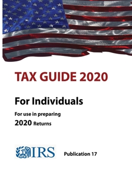 Paperback Tax Guide 2020 - For Individuals (For use in preparing 2020 Returns) Book
