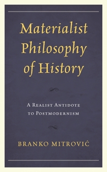 Paperback Materialist Philosophy of History: A Realist Antidote to Postmodernism Book