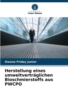 Paperback Herstellung eines umweltverträglichen Bioschmierstoffs aus PWCPO [German] Book