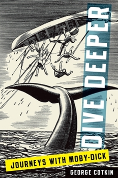 Paperback Dive Deeper: Journeys with Moby-Dick Book