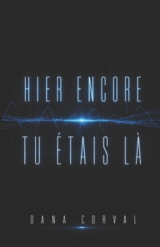 Paperback HIER ENCORE TU ÉTAIS LÀ (French Edition) [French] Book