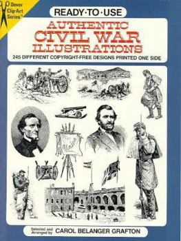 Paperback Ready-To-Use Authentic Civil War Illustrations: 245 Different Copyright-Free Designs Printed... Book