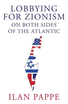 Hardcover Lobbying for Zionism on Both Sides of the Atlantic Book