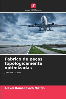 Paperback Fabrico de peças topologicamente optimizadas [Portuguese] Book