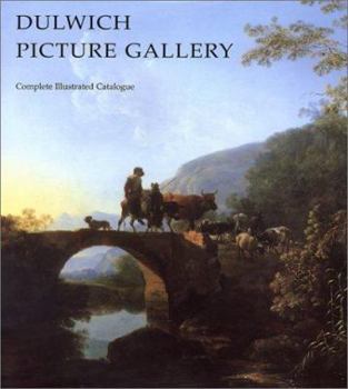 Hardcover Dulwich Picture Gallery - Complete Illustrated Catalogue: Complete Illustrated Catalogue Book