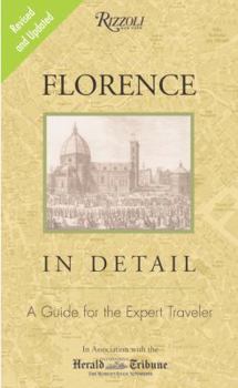 Paperback Florence in Detail Revised and Updated Edition: A Guide for the Expert Traveler Book