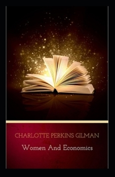 Paperback Women and Economics( illustrated edition) Book