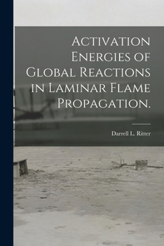 Paperback Activation Energies of Global Reactions in Laminar Flame Propagation. Book