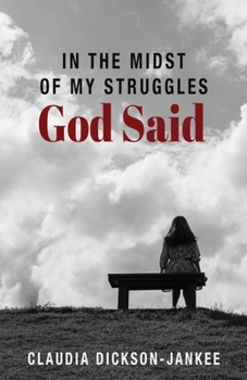 Paperback In the Midst of My Struggles God Said Book