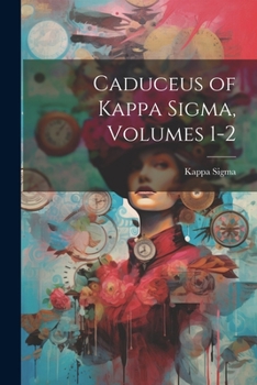 Paperback Caduceus of Kappa Sigma, Volumes 1-2 Book