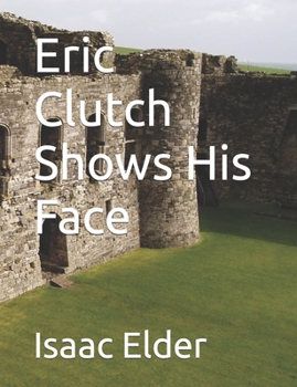 Paperback Eric Clutch Shows His Face Book