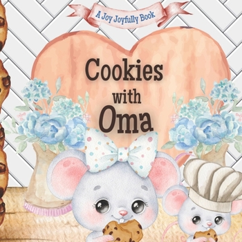 Paperback Cookies with Oma: A charming rhyming book about baking with your grandchild! Cookie recipe included! Book