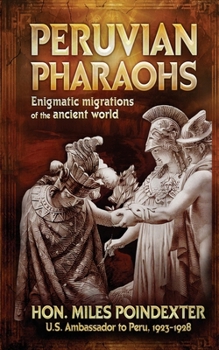 Paperback Peruvian Pharaohs: Enigmatic migrations of the ancient world Book