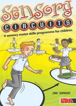 Paperback Sensory Circuits: A Sensory Motor Skills Programme for Children Book