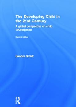 Hardcover The Developing Child in the 21st Century: A Global Perspective on Child Development Book