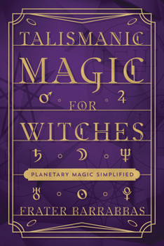 Paperback Talismanic Magic for Witches: Planetary Magic Simplified Book