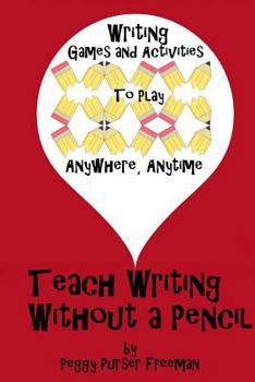 Paperback Teach Writing without a Pencil: Games and Activities Book