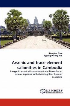 Paperback Arsenic and Trace Element Calamities in Cambodia Book