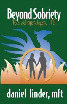 Paperback Beyond Sobriety: Relationships 101 Book