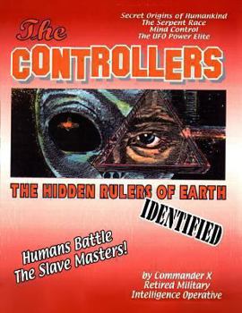 Paperback The Controllers: The Rulers Of Earth Identified Book