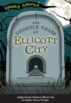 Paperback The Ghostly Tales of Ellicott City Book