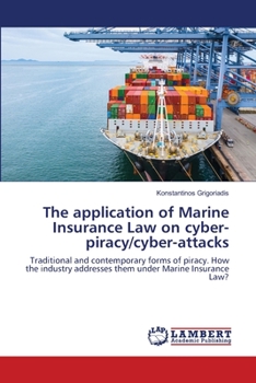 Paperback The application of Marine Insurance Law on cyber-piracy/cyber-attacks Book