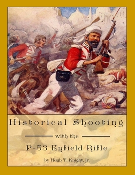 Paperback Historical Shooting with the P-53 Enfield Rifle Book