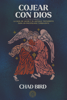Paperback Cojear Con Dios: La Guía de Jacob Y El Antiguo Testamento Para Un Discipulado Turbulento Book
