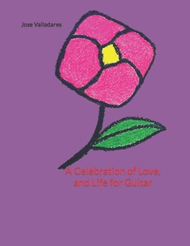 A Celebration of Love, and Life