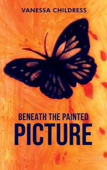Hardcover Beneath The Painted Picture Book