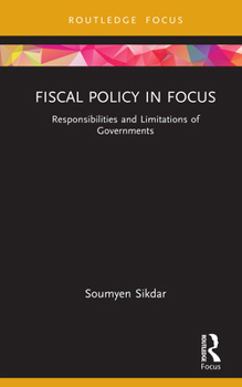 Hardcover Fiscal Policy in Focus: Responsibilities and Limitations of Governments Book