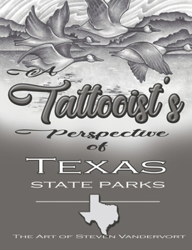 Paperback A Tattooist's Perspective of Texas State Parks Book