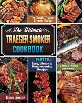 Paperback The Ultimate Traeger Smoker Cookbook Book