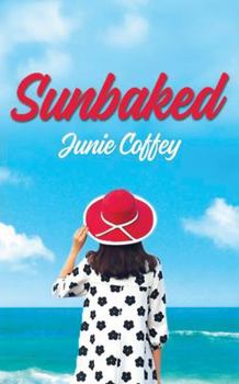 Sunbaked - Book #1 of the Pineapple Cay