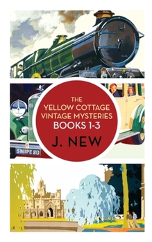 The Yellow Cottage Vintage Mysteries: Books 1 - 3: An Accidental Murder, The Curse of Arundel Hall, A Clerical Error - Book  of the Yellow Cottage Vintage Mysteries