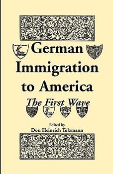 Paperback German Immigration in America: The First Wave Book