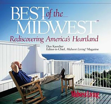 Paperback Best of the Midwest: Rediscovering America's Heartland Book