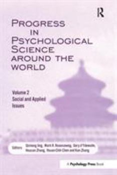 Progress in Psychological Science Around the World. Volume 2: Social and Applied Issues: Proceedings of the 28th International Congress of Psychology