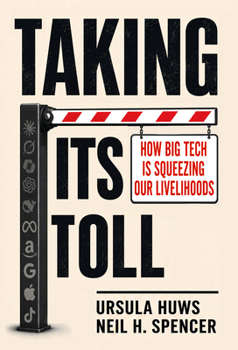 Taking Its Toll: How Big Tech Is Squeezing Our Livelihoods